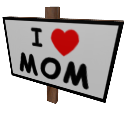 I Heart Mom Sign
